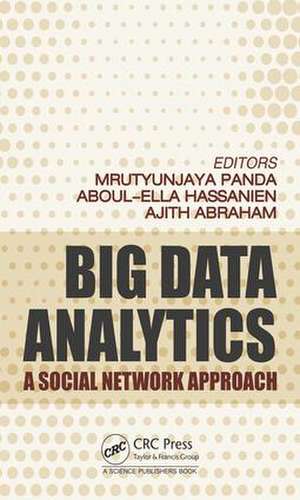 Big Data Analytics: A Social Network Approach de Mrutyunjaya Panda