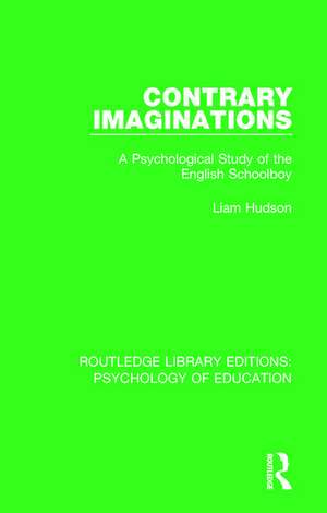 Contrary Imaginations: A Psychological Study of the English Schoolboy de Liam Hudson