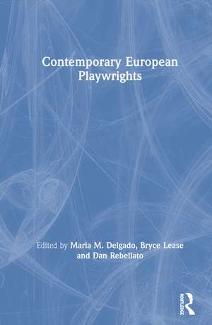 Contemporary European Playwrights de Maria M. Delgado