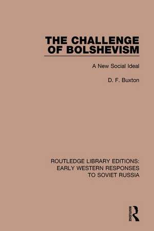 The Challenge of Bolshevism: A New Social Deal de D. F. Buxton