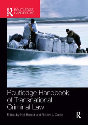 Routledge Handbook of Transnational Criminal Law de Neil Boister