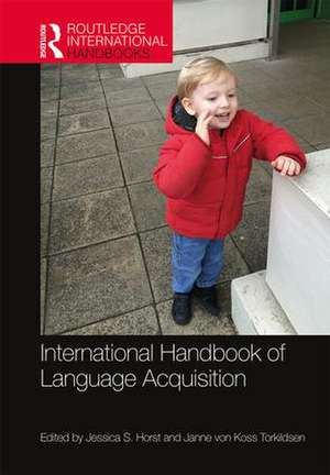 International Handbook of Language Acquisition de Jessica Horst