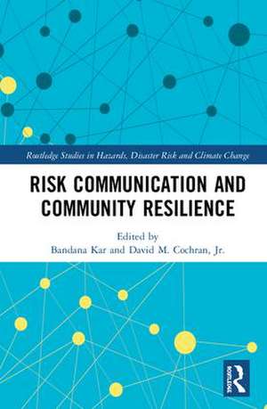 Risk Communication and Community Resilience de Bandana Kar