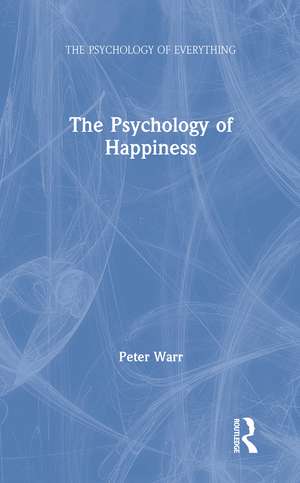 The Psychology of Happiness de Peter Warr