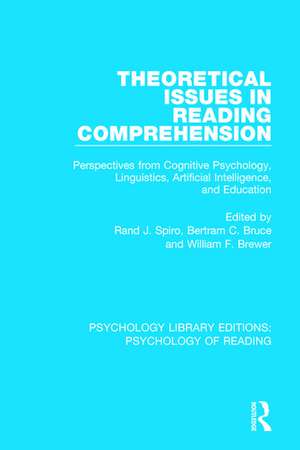 Theoretical Issues in Reading Comprehension: Perspectives from Cognitive Psychology, Linguistics, Artificial Intelligence and Education de Rand J. Spiro