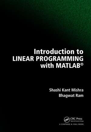 Introduction to Linear Programming with MATLAB de Shashi Kant Mishra