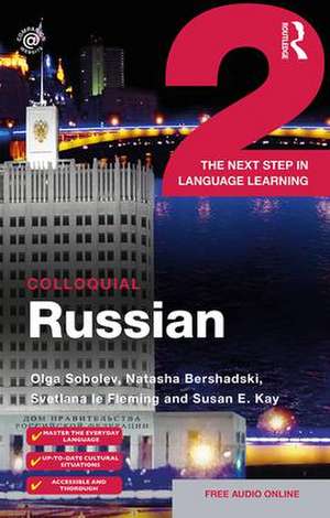 Colloquial Russian 2: The Next Step in Language Learning de Olga Sobolev