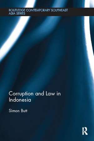 Corruption and Law in Indonesia de Simon Butt