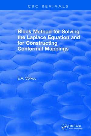 Block Method for Solving the Laplace Equation and for Constructing Conformal Mappings de Moscow, Russia) Volkov, Evgenii A. (Steklov Mathematical Inst.