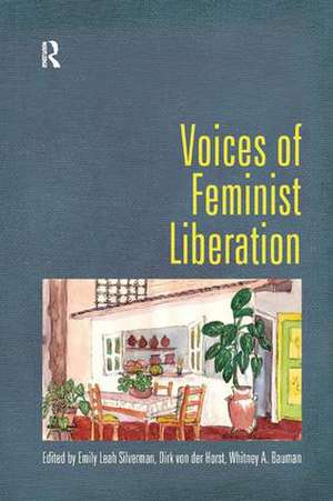 Voices of Feminist Liberation de Emily Leah Silverman