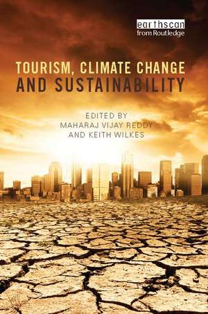 Tourism, Climate Change and Sustainability de Maharaj Vijay Reddy