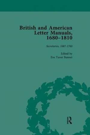 British and American Letter Manuals, 1680-1810, Volume 2 de Eve Tavor Bannet