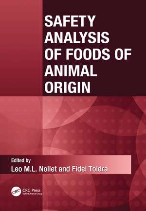 Safety Analysis of Foods of Animal Origin de Leo M.L. Nollet