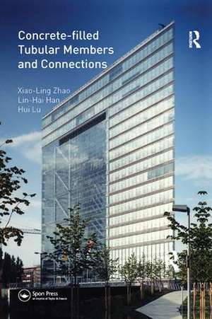 Concrete-filled Tubular Members and Connections de Xiao-Ling Zhao