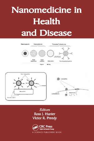 Nanomedicine in Health and Disease de Ross J. Hunter