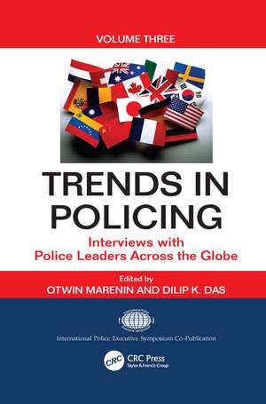 Trends in Policing: Interviews with Police Leaders Across the Globe, Volume Three de Otwin Marenin