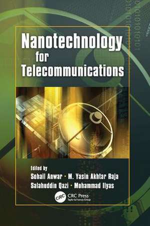 Nanotechnology for Telecommunications de Sohail Anwar