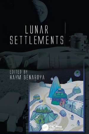 Lunar Settlements de Haym Benaroya