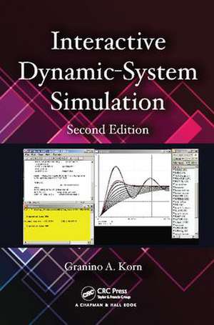 Interactive Dynamic-System Simulation de Granino A. Korn