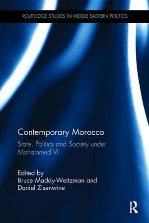 Contemporary Morocco: State, Politics and Society under Mohammed VI de Bruce Maddy-Weitzman