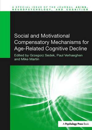 Social and Motivational Compensatory Mechanisms for Age-Related Cognitive Decline de Grzegorz Sedek