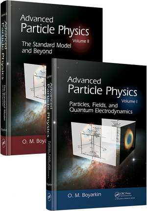 Advanced Particle Physics Two-Volume Set de Oleg Boyarkin