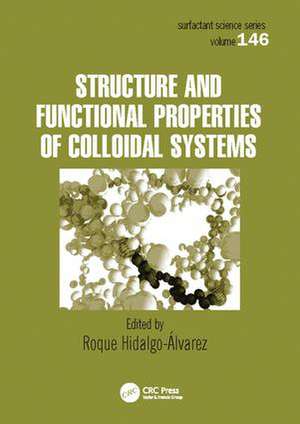 Structure and Functional Properties of Colloidal Systems de Roque Hidalgo-Alvarez