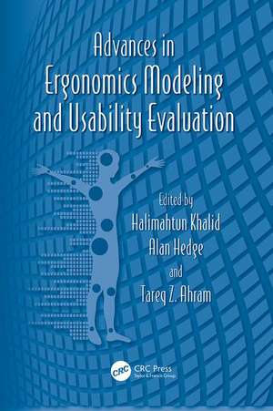 Advances in Ergonomics Modeling and Usability Evaluation de Halimahtun Khalid