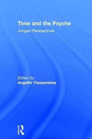 Time and the Psyche: Jungian Perspectives de Angeliki Yiassemides