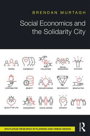 Social Economics and the Solidarity City de Brendan Murtagh