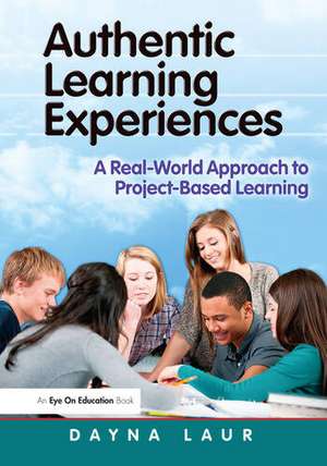 Authentic Learning Experiences de Dayna Laur