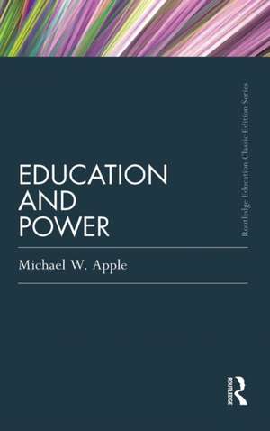 Education and Power de Michael W. Apple