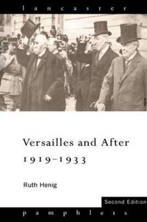 Versailles and After, 1919-1933 de Ruth Henig