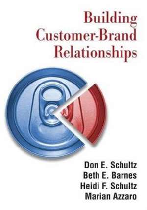 Building Customer-brand Relationships de Don E. Schultz