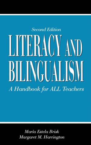 Literacy and Bilingualism: A Handbook for ALL Teachers de Maria Brisk