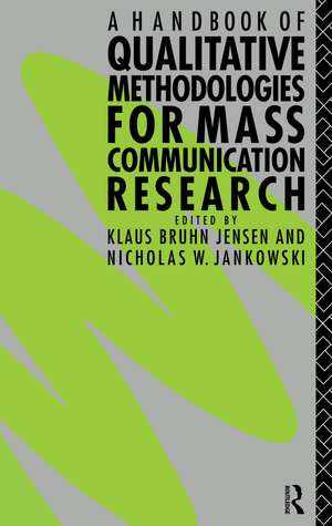 A Handbook of Qualitative Methodologies for Mass Communication Research de Nicholas W. Jankowski