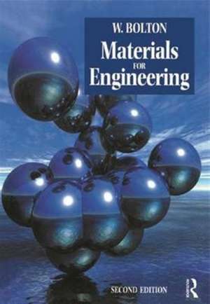 Materials for Engineering de W. Bolton