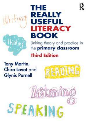 The Really Useful Literacy Book: Linking theory and practice in the primary classroom de Tony Martin