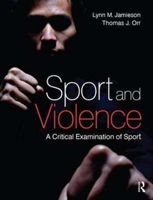 Sport and Violence de Lynn M Jamieson