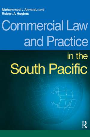 Commercial Law and Practice in the South Pacific de Mohammed L. Ahmadu