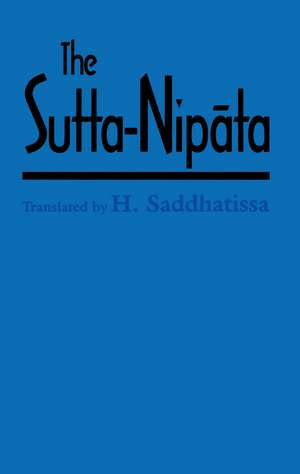 The Sutta-Nipata: A New Translation from the Pali Canon de H. Saddhatissa