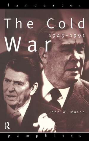 The Cold War: 1945-1991 de John Mason