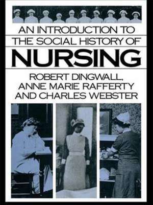 An Introduction to the Social History of Nursing de Robert Dingwall