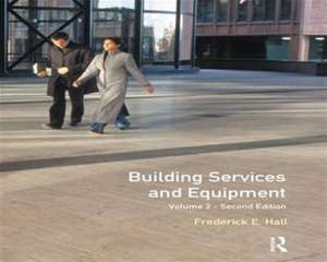 Building Services and Equipment: Volume 2 de Frederick Hall