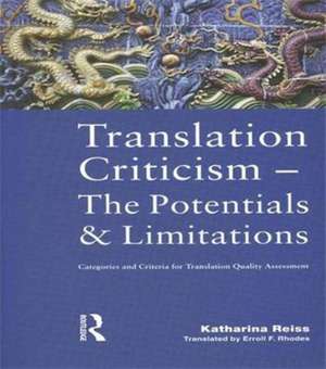 Translation Criticism- Potentials and Limitations: Categories and Criteria for Translation Quality Assessment de Katharina Reiss