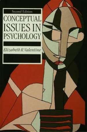 Conceptual Issues in Psychology de Elizabeth R. Valentine