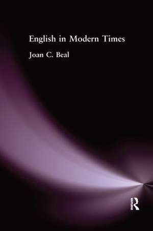 English in Modern Times de Joan C. Beal