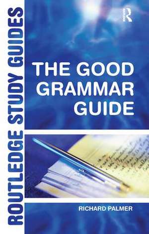 The Good Grammar Guide de Richard Palmer