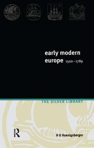 Early Modern Europe 1500-1789 de H.G. Koenigsberger