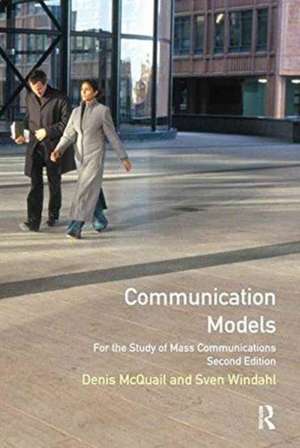 Communication Models for the Study of Mass Communications de Denis Mcquail